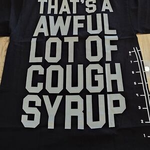 THAT’S A AWFUL LOT OF COUGH SYRUP T-SHIRT- Black Tee Sz Med -Brand New ✅